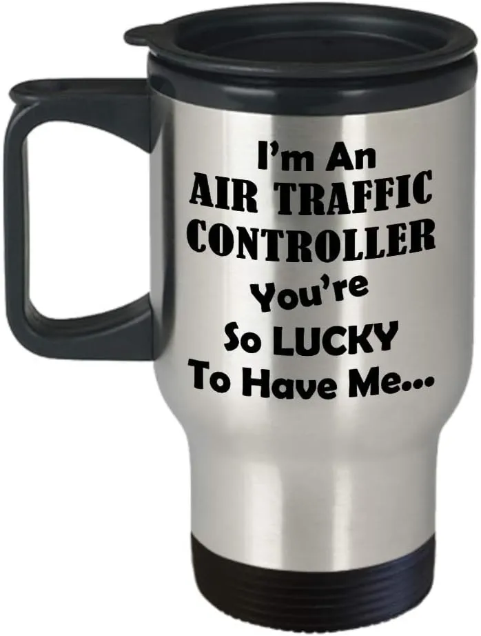 Gifts for Air Traffic Controller Travel Mug Insulated Coffee Tumbler Funny Cute Gag ATC Aviation Control Tower Flight ATCO Specialist Personnel Appreciation Idea - Lucky to Have Me