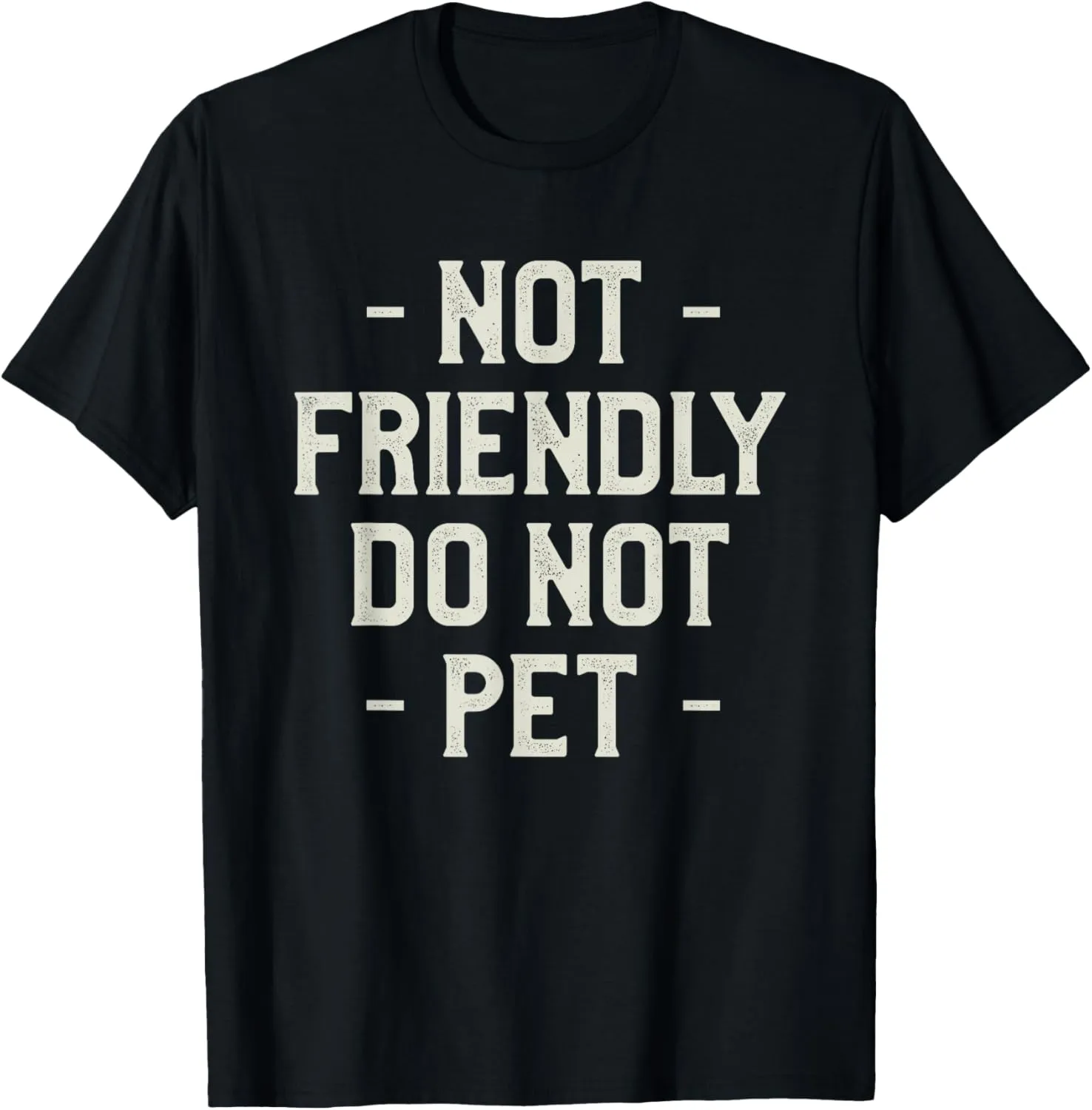 Not Friendly Do Not Pet Black Dog Themed T-Shirt, Unisex-Adults, Short Sleeve, Small