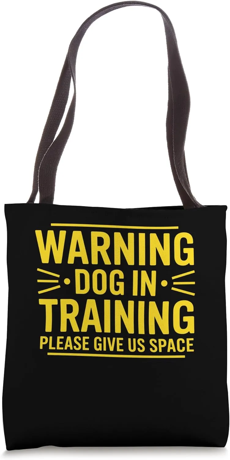 Reactive Dog In Training Nervous Dog Owners Tote Bag