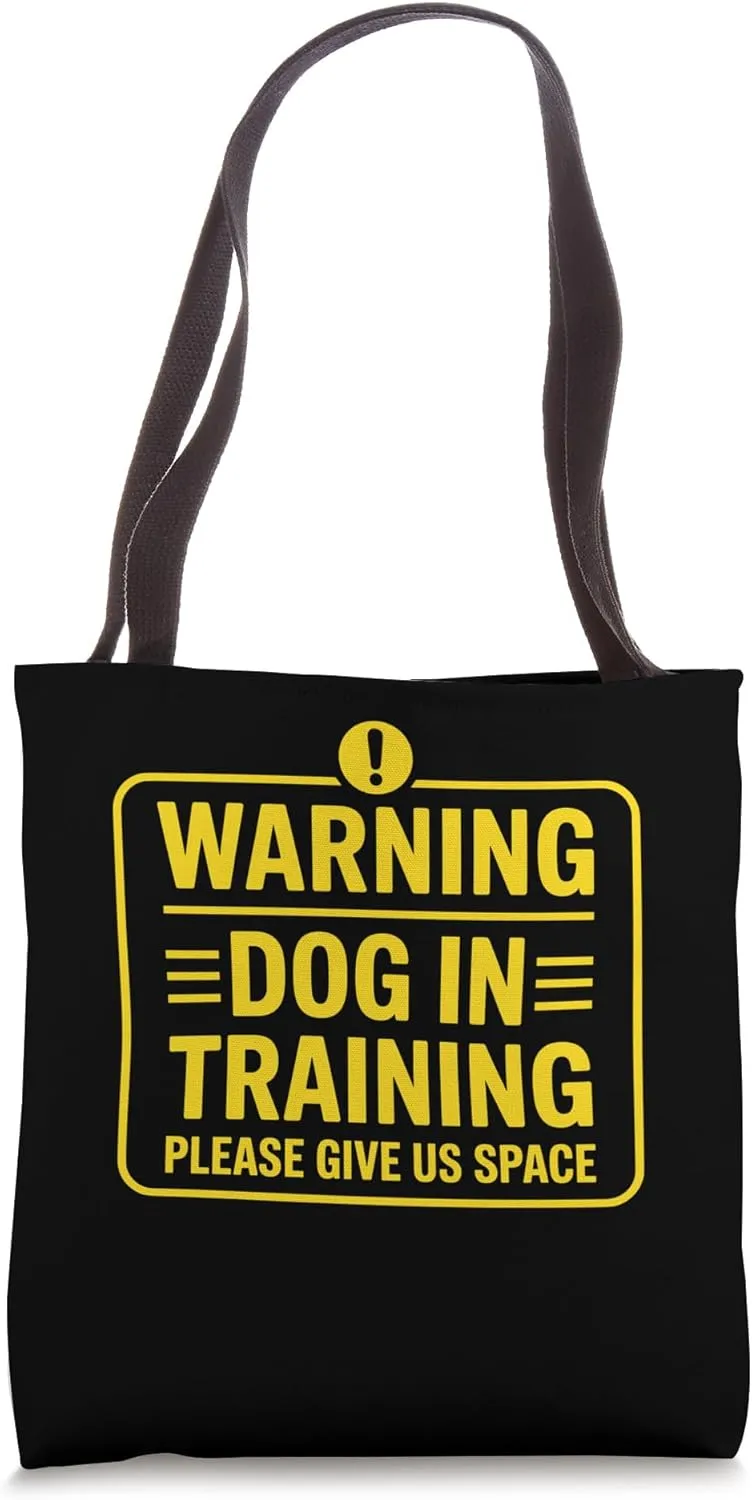 Reactive Dog In Training Nervous Dog Owners Tote Bag